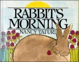 Rabbit's Morning - Nancy Tafuri