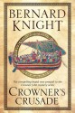 Crowner's Crusade - Bernard Knight