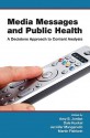 Media Messages and Public Health: A Decisions Approach to Content Analysis - Amy Jordan, Martin Fishbein, Dale Kunkel, Jennifer Manganello