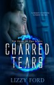 Charred Tears - Lizzy Ford