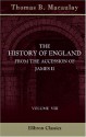 The History Of England From The Accession Of James Ii: Volume 8 - Thomas Babington Macaulay