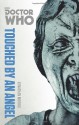 Doctor Who: Touched by an Angel: The Monster Collection Edition - Jonathan Morris