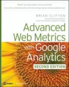 Advanced Web Metrics with Google Analytics - Brian Clifton