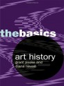 Art History: The Basics - Grant Pooke, Diana Newall