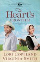 The Heart's Frontier - Lori Copeland, Virginia Smith