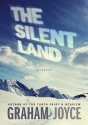 The Silent Land (Library) (UK) - Graham Joyce