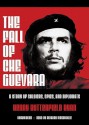 The Fall of Che Guevara - Henry Ryan, Richard McGonagle, Richard McGonigle