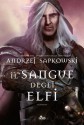 Il sangue degli elfi: La saga dello strigo Geralt (Narrativa Nord) (Italian Edition) - Raffaella Belletti, Andrzej Sapkowski