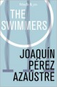 The Swimmers - Joaquín Pérez Azaústre, Lucas Lyndes