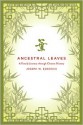 Ancestral Leaves: A Family Journey Through Chinese History - Joseph W. Esherick