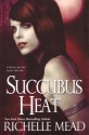 Succubus Heat - Richelle Mead