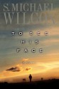 To See His Face - S. Michael Wilcox