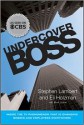 Undercover Boss: Inside the TV Phenomenon That Is Changing Bosses and Employees Everywhere - Stephen Lambert, Eli Holzman