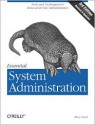 Essential System Administration: Tools and Techniques for Linux and Unix Administration - Æleen Frisch