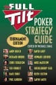 The Full Tilt Poker Strategy Guide: Tournament Edition - Andy Bloch, Richard Brodie, Chris Ferguson, Ted Forrest