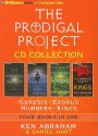 The Prodigal Project Collection: Genesis, Exodus, Numbers, Kings - Ken Abraham, Daniel Hart