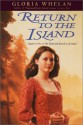 Return to the Island - Gloria Whelan