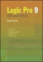 Logic Pro 9 Tips and Tricks - Stephen Bennett