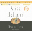 Here on Earth - Alice Hoffman, Susan Ericksen