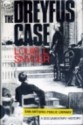 The Dreyfus Affair: A Fight to Prove the Innocence of a French Army Officer Accused of Treason, 1894-1906 - Louis L. Snyder