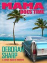 Mama Does Time (A Mace Bauer Mystery #1) - Deborah Sharp