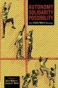 Autonomy, Solidarity, Possibility: The Colin Ward Reader - Colin Ward, Damian F. White, Chris Wilbert