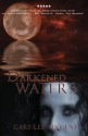 Darkened Waters (Darkened - The West Virginia Vampire Series, Book #3) - Gary Lee Vincent