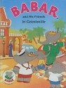 Babar & His Friends: In Celesteville - Jean de Brunhoff, Laurent de Brunhoff