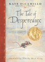 The Tale of Despereaux - Kate DiCamillo, Timothy Basil Ering