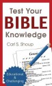 Test Your Bible Knowledge - Carl S. Shoup