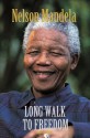 Long Walk to Freedom - Nelson Mandela