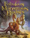 Fabulous and Monstrous Beasts - Belinda Weber