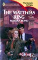 The Matthias Ring - Rebecca Bond