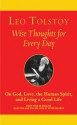 Wise Thoughts for Every Day: On God, Love, the Human Spirit, and Living a Good Life - Leo Tolstoy, Peter Sekirin