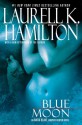 Blue Moon - Laurell K. Hamilton