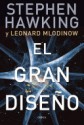 El gran diseño (Spanish Edition) - Stephen Hawking, Leonard Mlodinow Mlodinow Leonard, David Jou Mirabent Jou Mirabent David