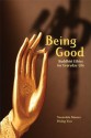 Being Good: Buddhist Ethics for Everyday Life - Master Hsing Yun, Xingyun, Tom Graham