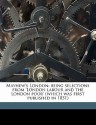 Mayhew's London; Being Selections from 'London Labour and the London Poor' (Which Was First Published in 1851) - Henry Mayhew