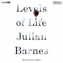 Levels of Life (Audio Cd) - Julian Barnes