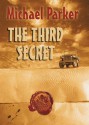 The Third Secret - Michael Parker