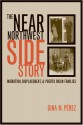 The Near Northwest Side Story: Migration, Displacement, and Puerto Rican Families - Gina Perez