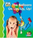 Balloons Go Up, Up, Up! - Kelly Doudna