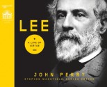 Lee: A Life of Virtue - John Perry, William Dufris