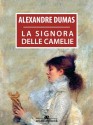 La signora delle camelie (Italian Edition) - Alexandre Dumas-fils