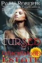 Witchwood Estate - Cursed (bk3 - short story series) - Patti Roberts