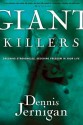 Giant Killers Giant Killers - Dennis Jernigan