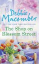 The Shop on Blossom Street (A Blossom Street Novel - Book 1) - Debbie Macomber