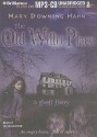 The Old Willis Place: A Ghost Story - Mary Downing Hahn, Ellen Grafton