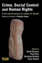 Crime, Social Control and Human Rights: From Moral Panics to States of Denial, Essays in Honour of Stanley Cohen - David Downes, Christine Chinkin, Paul Rock, Conor A. Gearty, Noam Chomsky