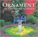 Ornament in the Small Garden - Roy C. Strong